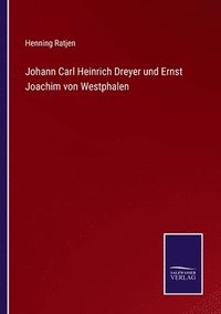 bokomslag Johann Carl Heinrich Dreyer und Ernst Joachim von Westphalen