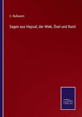 C Rußwurm, C. Rußwurm - Sagen aus Hapsal, der Wiek, Ösel und Runö, Häftad
