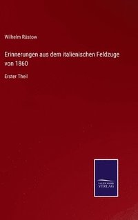 bokomslag Erinnerungen aus dem italienischen Feldzuge von 1860