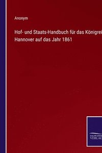 bokomslag Hof- und Staats-Handbuch fr das Knigreich Hannover auf das Jahr 1861