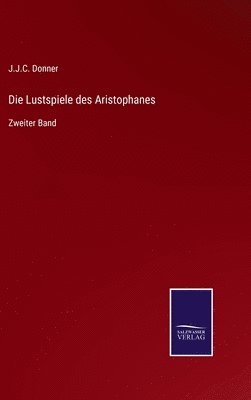 bokomslag Die Lustspiele des Aristophanes