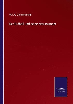 bokomslag Der Erdball und seine Naturwunder