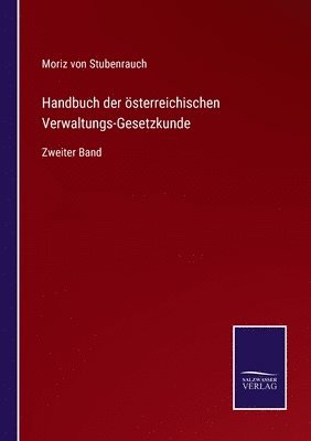 Handbuch der österreichischen Verwaltungs-Gesetzkunde