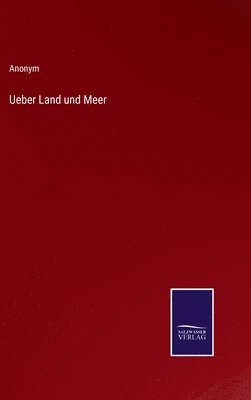 bokomslag Ueber Land und Meer