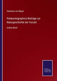 bokomslag Palaeontographica Beitrge zur Naturgeschichte der Vorzeit