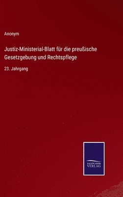 Justiz-Ministerial-Blatt fr die preuische Gesetzgebung und Rechtspflege 1