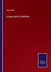 bokomslag Levana oder Erziehlehre