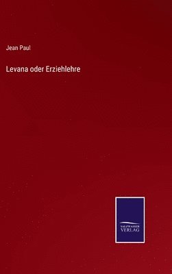 bokomslag Levana oder Erziehlehre