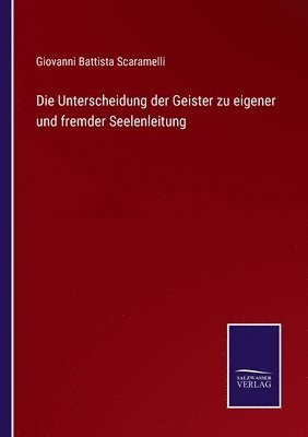 bokomslag Die Unterscheidung der Geister zu eigener und fremder Seelenleitung