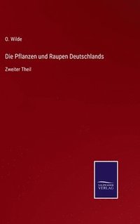 bokomslag Die Pflanzen und Raupen Deutschlands