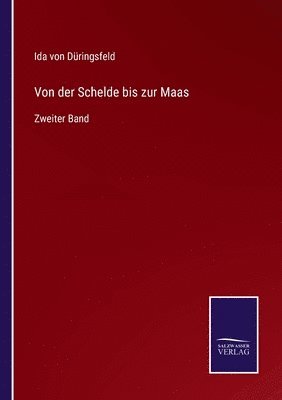 bokomslag Von der Schelde bis zur Maas