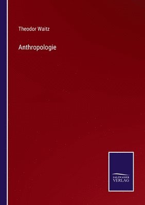 Theodor Waitz - Anthropologie, Häftad