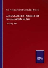 bokomslag Archiv fr Anatomie, Physiologie und wissenschaftliche Medicin
