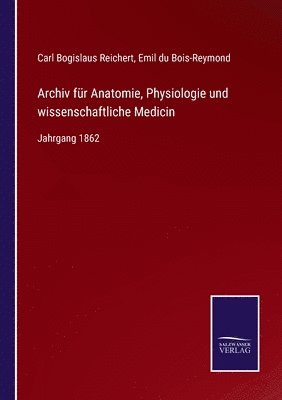 Archiv fr Anatomie, Physiologie und wissenschaftliche Medicin 1