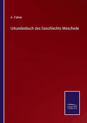 Urkundenbuch des Geschlechts Meschede