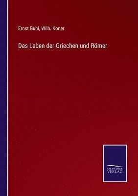 bokomslag Das Leben der Griechen und Roemer