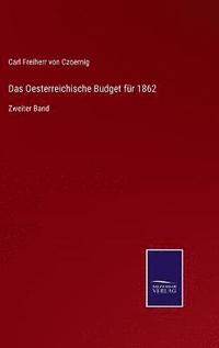 bokomslag Das Oesterreichische Budget fr 1862