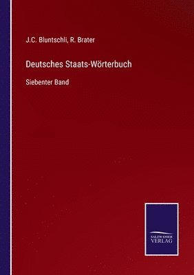 R Brater, J C Bluntschli - Deutsches Staats-Wörterbuch, Häftad