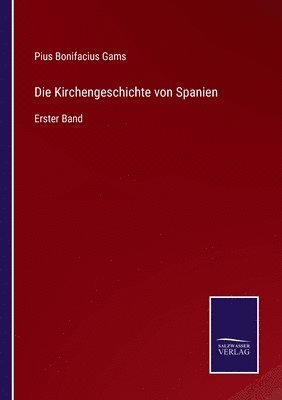 Die Kirchengeschichte von Spanien 1