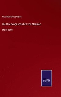 bokomslag Die Kirchengeschichte von Spanien