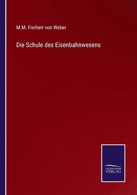 bokomslag Die Schule des Eisenbahnwesens