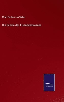 Die Schule des Eisenbahnwesens 1