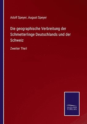 bokomslag Die geographische Verbreitung der Schmetterlinge Deutschlands und der Schweiz