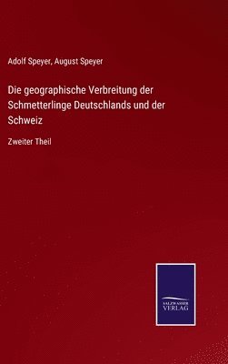 bokomslag Die geographische Verbreitung der Schmetterlinge Deutschlands und der Schweiz