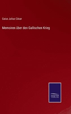 Memoiren über den Gallischen Krieg