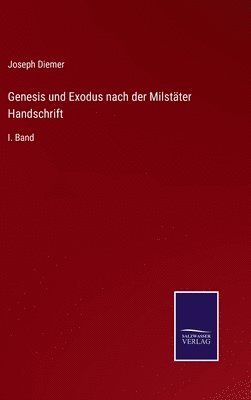 Genesis und Exodus nach der Milstäter Handschrift