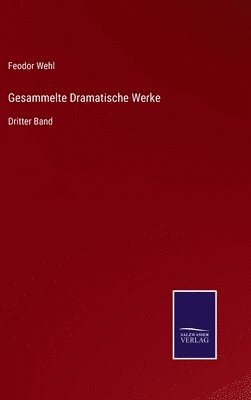 Gesammelte Dramatische Werke 1