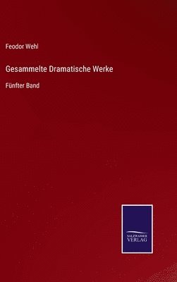 bokomslag Gesammelte Dramatische Werke