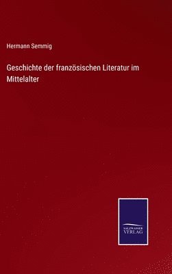 Geschichte der französischen Literatur im Mittelalter 1