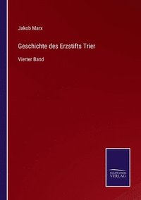 bokomslag Geschichte des Erzstifts Trier