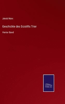 bokomslag Geschichte des Erzstifts Trier