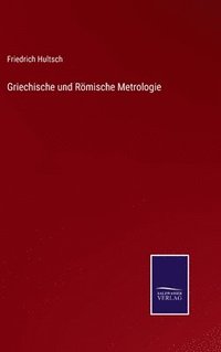 bokomslag Griechische und Rmische Metrologie