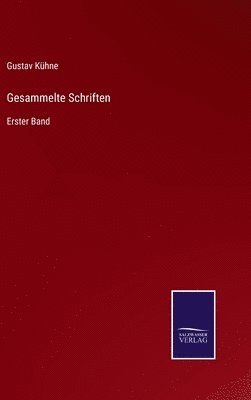 Gustav Kühne - Gesammelte Schriften, Inbunden