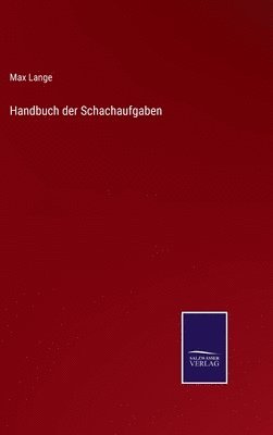 Handbuch der Schachaufgaben 1