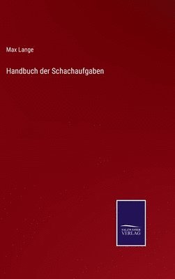 Handbuch der Schachaufgaben