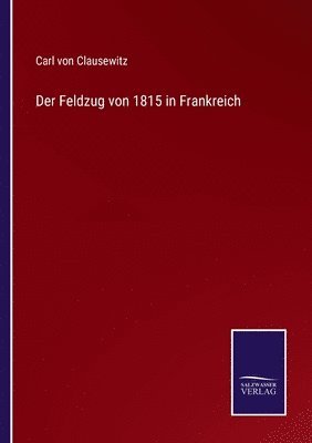 bokomslag Feldzug von 1815 in Frankreich