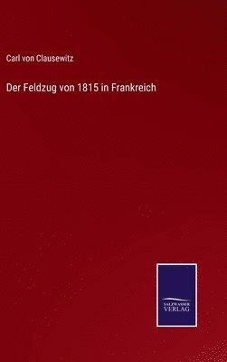 bokomslag Feldzug von 1815 in Frankreich