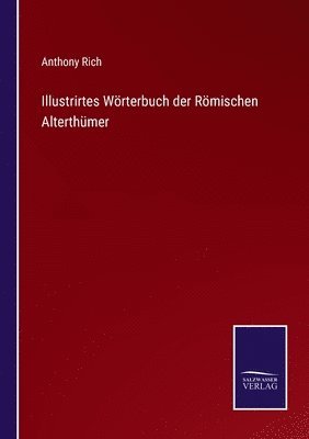 bokomslag Illustrirtes Wörterbuch der Römischen Alterthümer