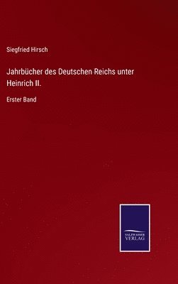 Siegfried Hirsch - Jahrbücher des Deutschen Reichs unter Heinrich II., Inbunden