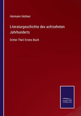 bokomslag Literaturgeschichte des achtzehnten Jahrhunderts