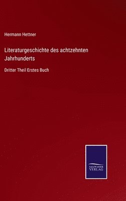 bokomslag Literaturgeschichte des achtzehnten Jahrhunderts