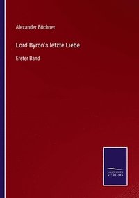 bokomslag Lord Byron's letzte Liebe