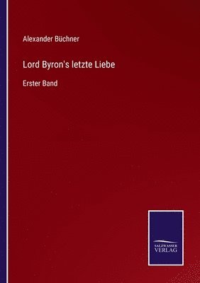 bokomslag Lord Byron's letzte Liebe