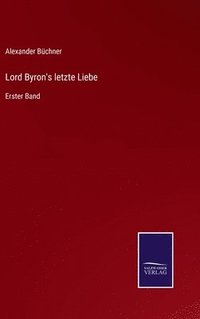 bokomslag Lord Byron's letzte Liebe