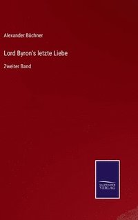 bokomslag Lord Byron's letzte Liebe