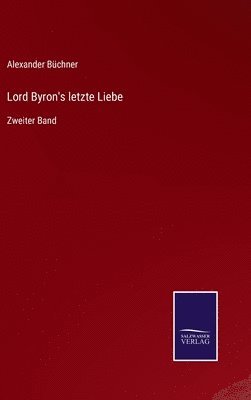 bokomslag Lord Byron's letzte Liebe